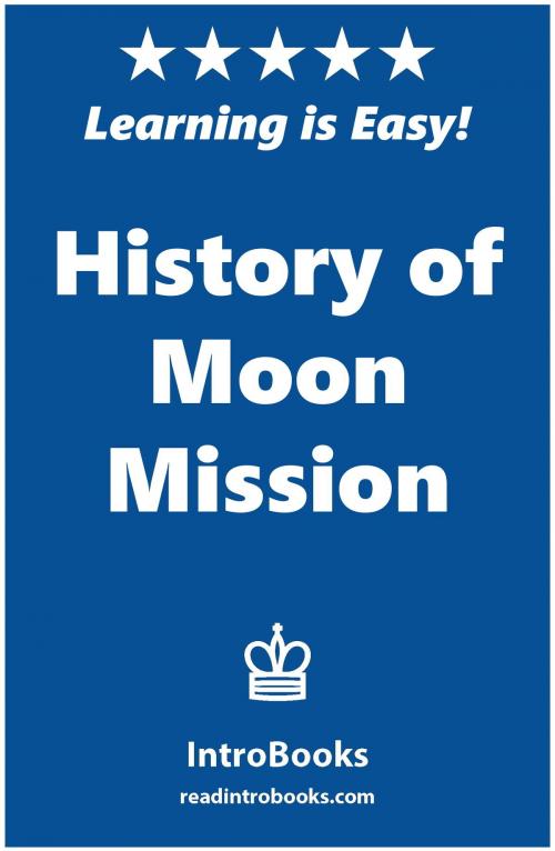 Cover of the book History of Moon Mission by IntroBooks, IntroBooks