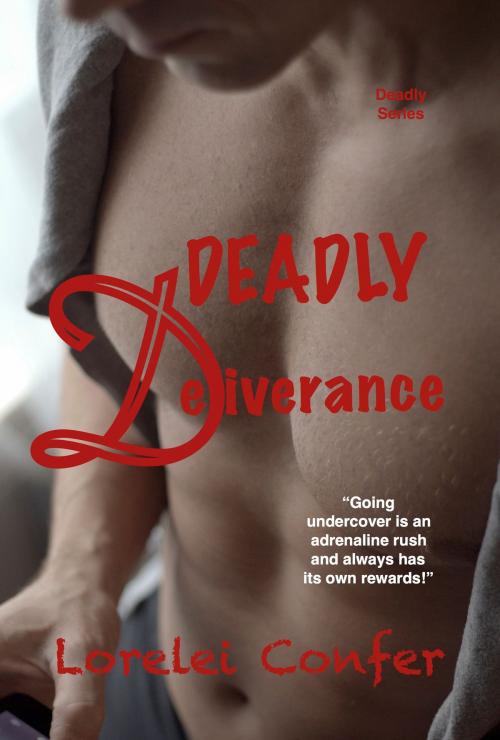 Cover of the book Deadly Deliverance by Lorelei Confer, Lorelei Confer