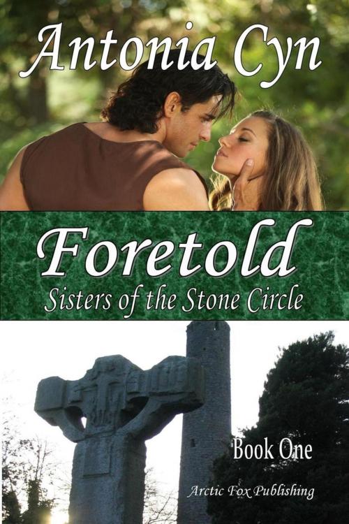 Cover of the book Foretold by Antonia Cyn, Arctic Fox Publishing