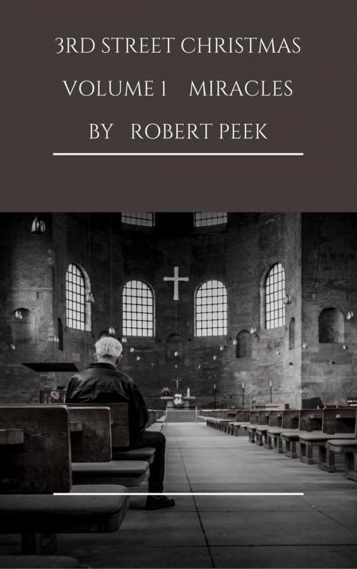 Cover of the book Miracles by Robert Peek, New Harbor Press