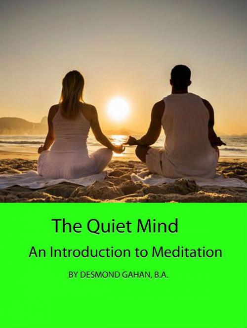 Cover of the book The Quiet Mind: An Introduction to Meditation by Desmond Gahan, Sepharial
