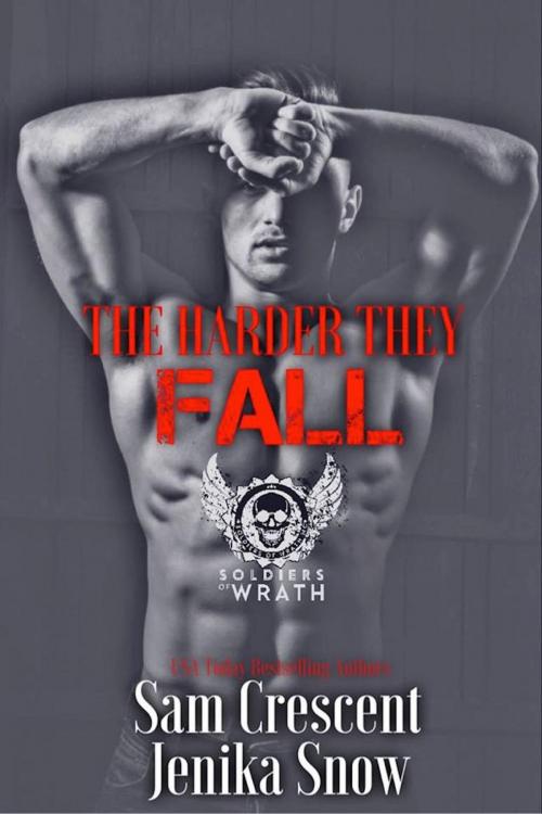 Cover of the book The Harder They Fall (The Soldiers of Wrath MC) by Jenika Snow, Sam Crescent, Crescent Snow Publishing