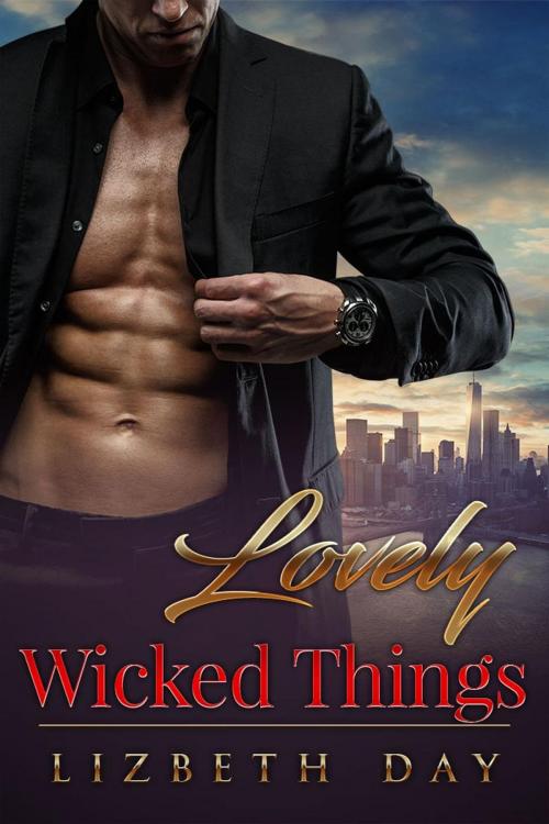 Cover of the book Lovely Wicked Things by Lizbeth Day, Lizbeth Day