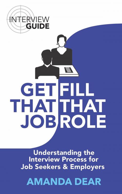 Cover of the book Interview Guide: Understanding the Interview Process for Job Seekers and Employers by AMANDA DEAR, Wordcatcher Publishing