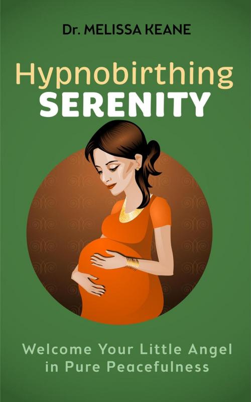 Cover of the book Hypnobirthing Serenity by Melissa Keane, NewEdgePublishing