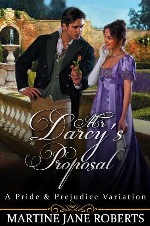 Cover of the book Mr Darcy's Proposal by Martine Roberts, Martine Roberts