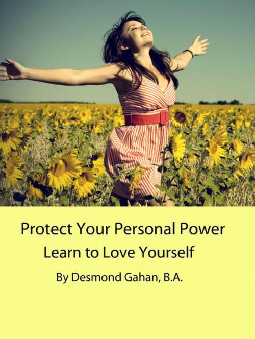 Cover of the book Protect Your Personal Power Learn to Love Yourself by Desmond Gahan, Sepharial