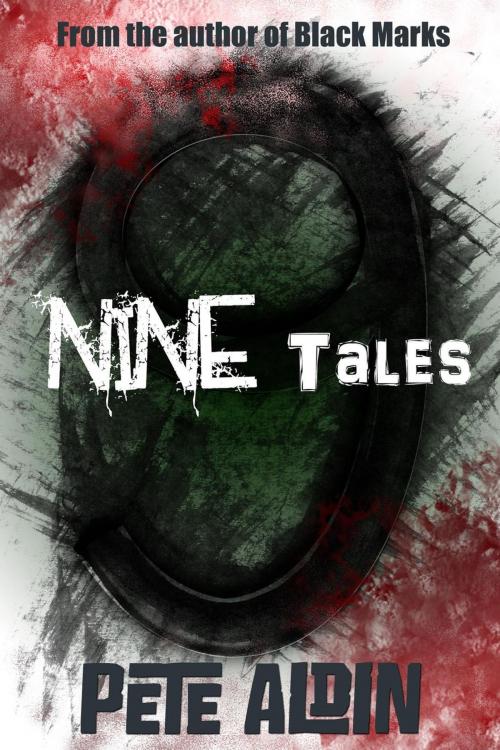 Cover of the book Nine Tales by Pete Aldin, Pete Aldin