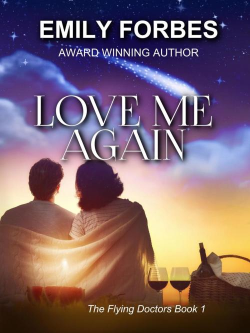 Cover of the book Love Me Again by Emily Forbes, Emily Forbes