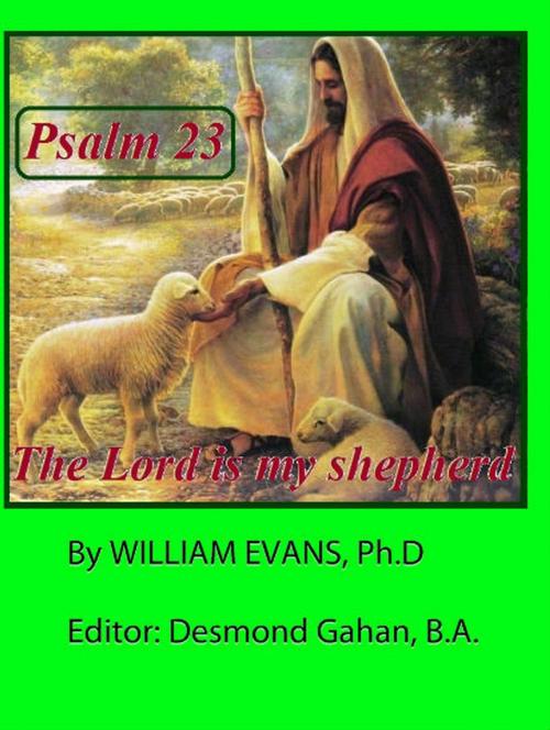 Cover of the book The Shepherd Psalm: A Meditation by WILLIAM EVANS, Ph.D, Sepharial