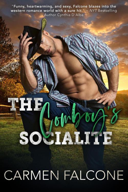 Cover of the book The Cowboy's Socialite by Carmen Falcone, Carmen Falcone