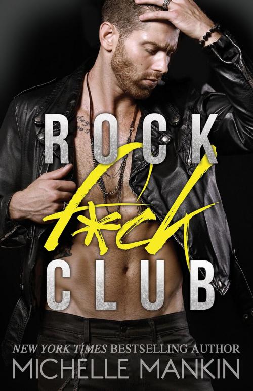 Cover of the book Rock F*ck Club by Michelle Mankin, Michelle Mankin