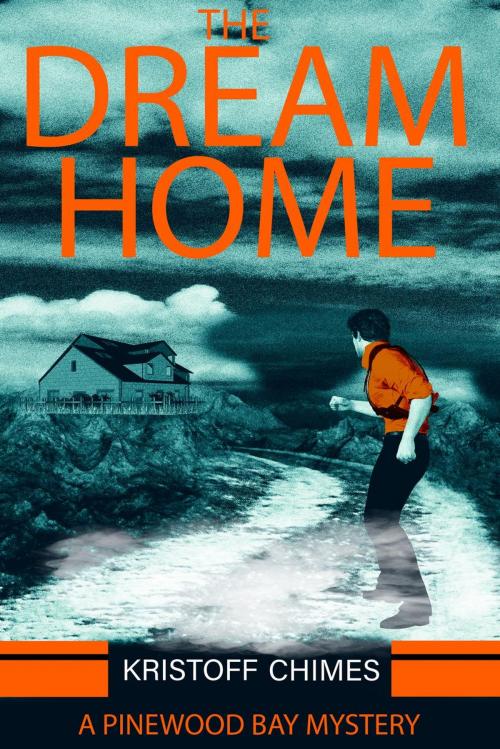 Cover of the book The Dream Home by Kristoff Chimes, Kristoff Chimes