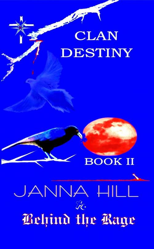 Cover of the book Behind the Rage by Janna Hill, J Hill Ink