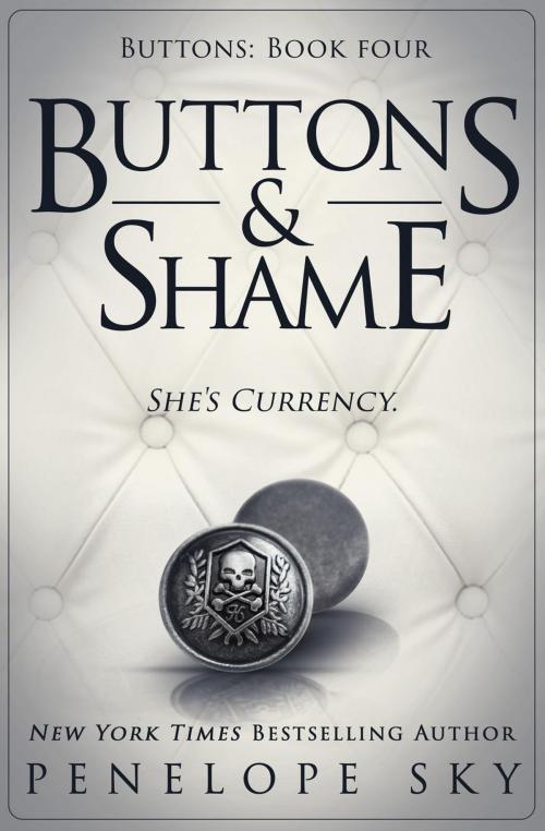 Cover of the book Buttons and Shame by Penelope Sky, Penelope Sky