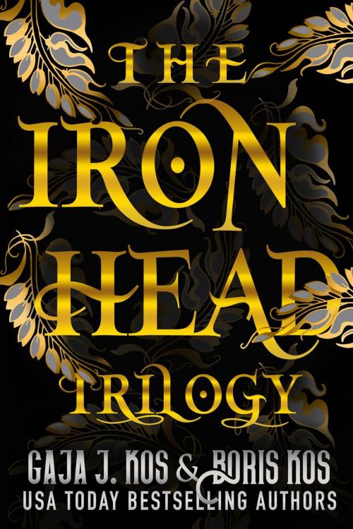 Cover of the book The Iron Head Trilogy by Gaja J. Kos, Boris Kos, Boris Kos