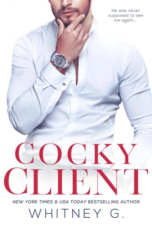 Cover of the book Cocky Client: A Novella by Whitney G., Whitney G.