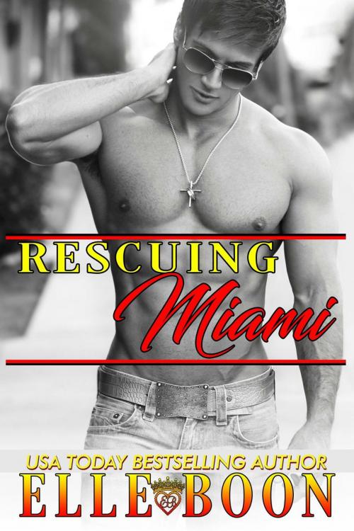Cover of the book Rescuing Miami by Elle Boon, Elle Boon