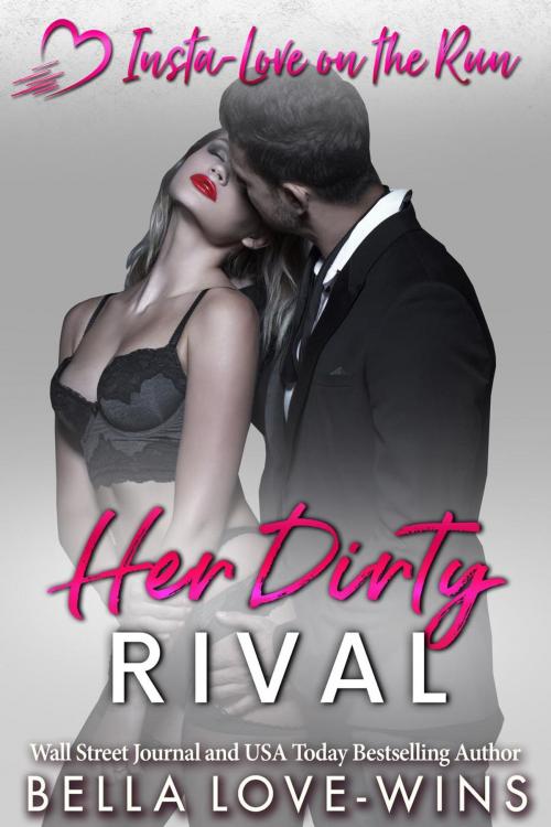 Cover of the book Her Dirty Rival by Bella Love-Wins, Bella Love-Wins Books