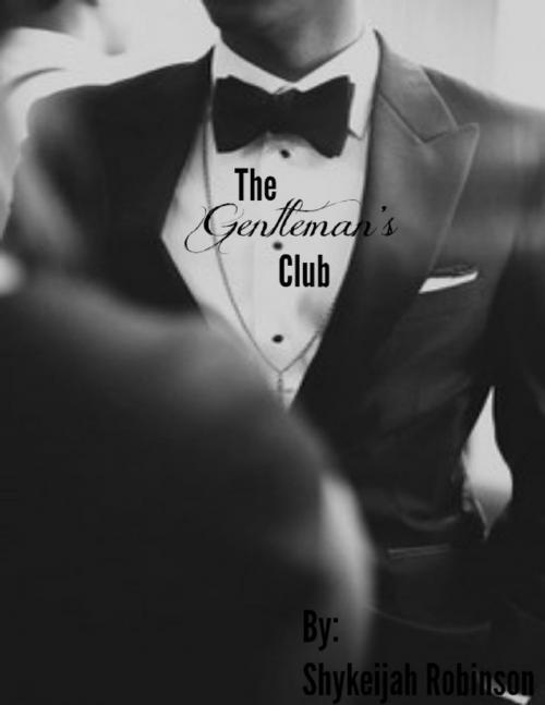 Cover of the book The Gentleman's Club by Shykeijah Robinson, Lulu.com