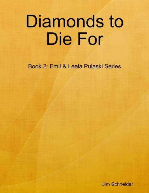 Cover of the book Diamonds to Die For by Jim Schneider, Lulu.com