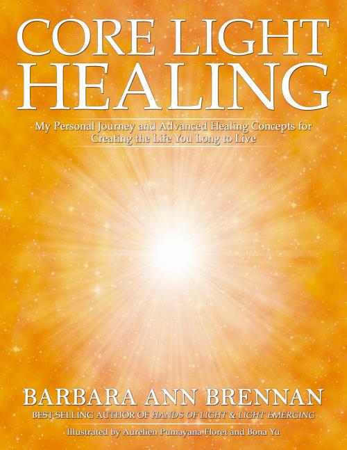 Cover of the book Core Light Healing by Barbara Ann Brennan, Hay House