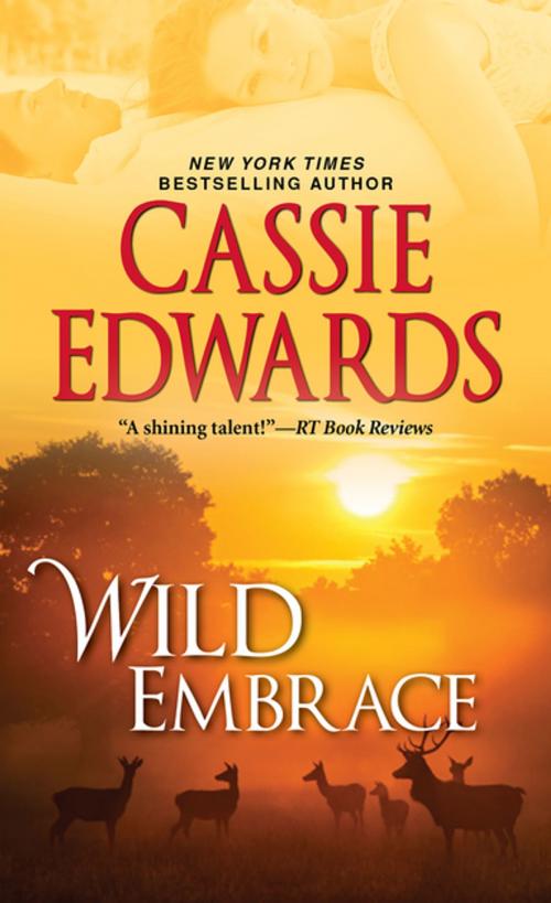 Cover of the book Wild Embrace by Cassie Edwards, Zebra Books