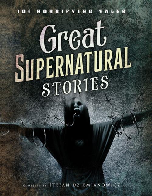 Cover of the book Great Supernatural Stories by Stefan Dziemianowicz, Fall River Press