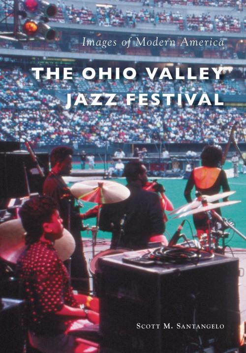 Cover of the book The Ohio Valley Jazz Festival by Scott M. Santangelo, Arcadia Publishing Inc.