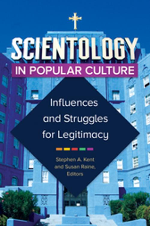 Cover of the book Scientology in Popular Culture: Influences and Struggles for Legitimacy by , ABC-CLIO