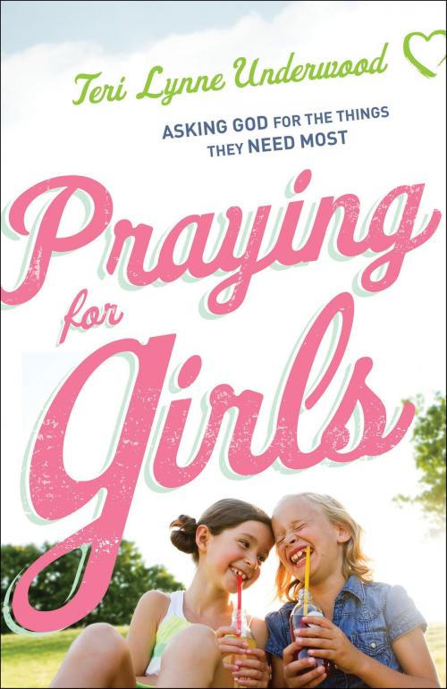 Cover of the book Praying for Girls by Teri Lynne Underwood, Baker Publishing Group
