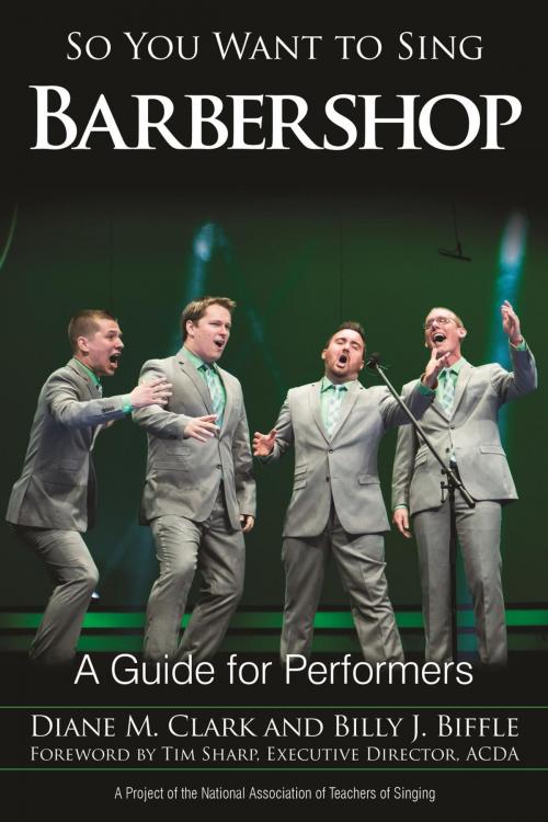 Cover of the book So You Want to Sing Barbershop by Billy J. Biffle, Diane M. Clark, Rowman & Littlefield Publishers