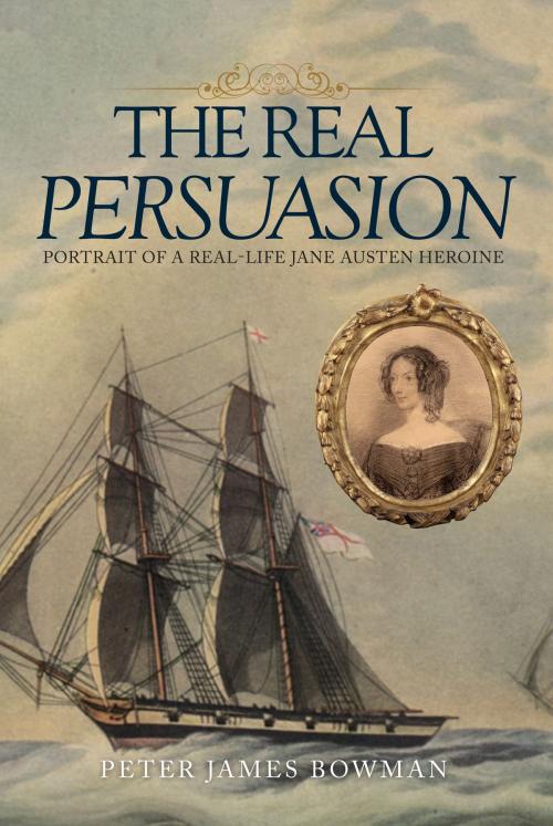 Cover of the book The Real Persuasion by Peter James Bowman, Amberley Publishing