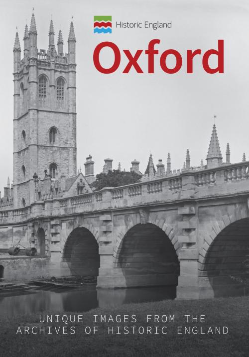 Cover of the book Historic England: Oxford by Stanley C. Jenkins, Historic England, Amberley Publishing