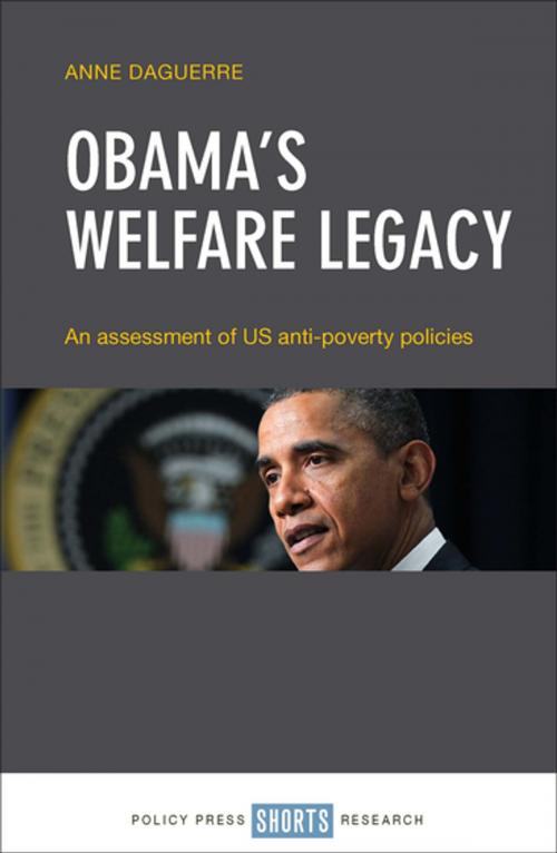 Cover of the book Obama’s welfare legacy by Daguerre, Anne, Policy Press