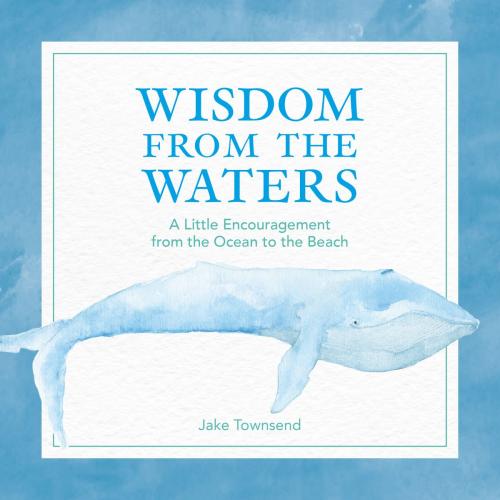 Cover of the book Wisdom from the Waters by Jake Townsend, Andrews McMeel Publishing