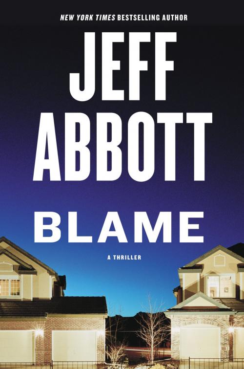 Cover of the book Blame by Jeff Abbott, Grand Central Publishing