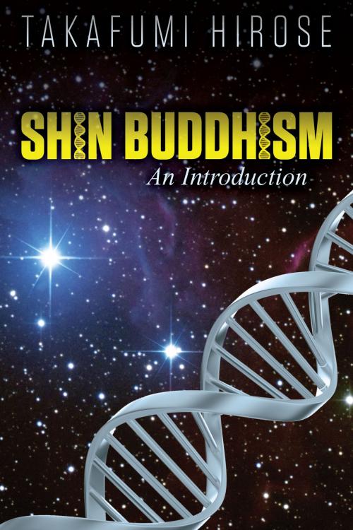 Cover of the book Shin Buddhism: An Introduction by Takafumi Hirose, Dog Ear Publishing