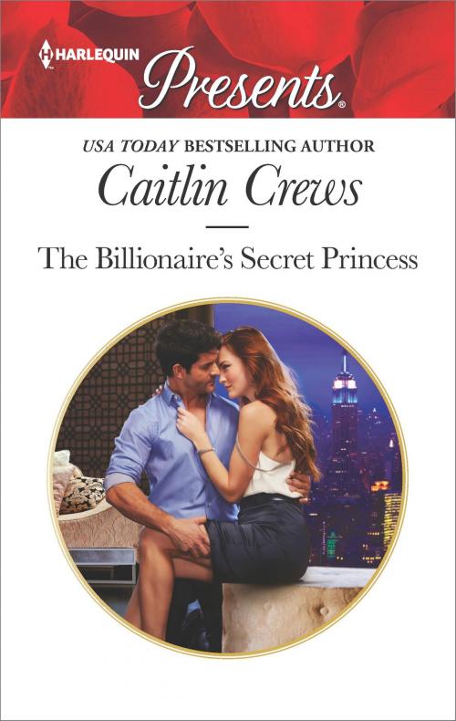 Cover of the book The Billionaire's Secret Princess by Caitlin Crews, Harlequin