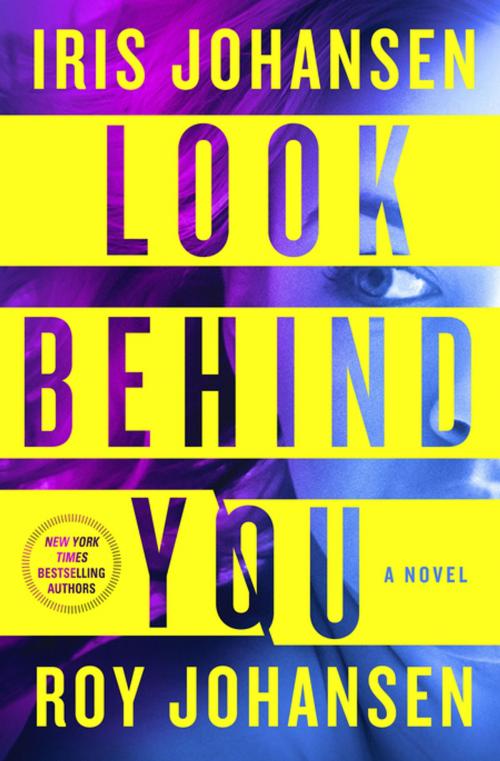 Cover of the book Look Behind You by Iris Johansen, Roy Johansen, St. Martin's Press