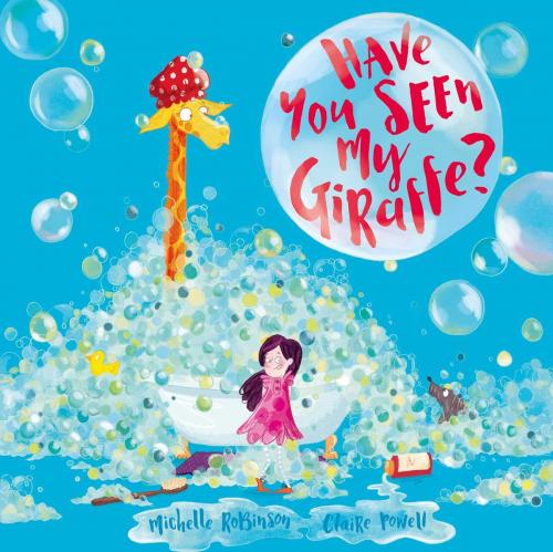 Cover of the book Have You Seen My Giraffe? by Michelle Robinson, Simon & Schuster UK