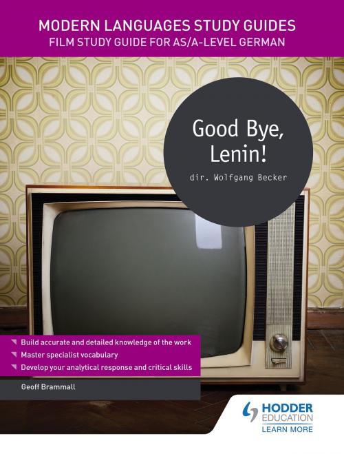 Cover of the book Modern Languages Study Guides: Good Bye, Lenin! by Geoff Brammall, Hodder Education