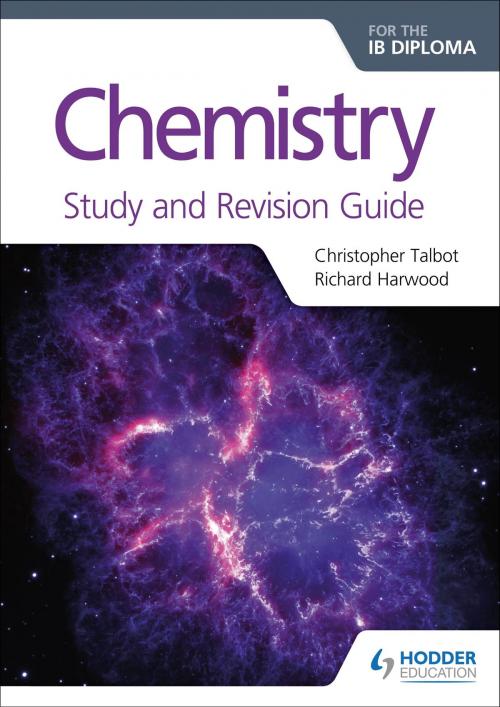 Cover of the book Chemistry for the IB Diploma Study and Revision Guide by Christopher Talbot, Richard Harwood, Hodder Education