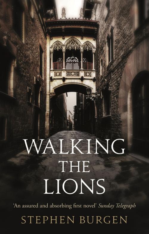 Cover of the book Walking the Lions by Stephen Burgen, Little, Brown Book Group
