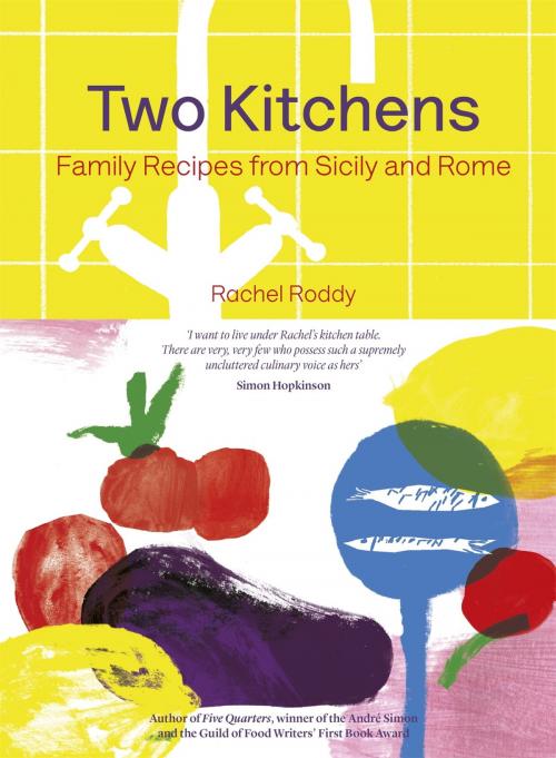 Cover of the book Two Kitchens by Rachel Roddy, Headline