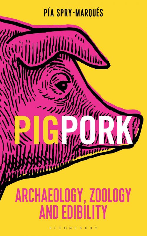 Cover of the book PIG/PORK by Pía Spry-Marqués, Bloomsbury Publishing