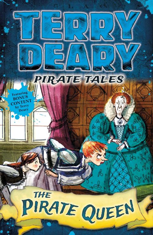 Cover of the book Pirate Tales: The Pirate Queen by Terry Deary, Bloomsbury Publishing