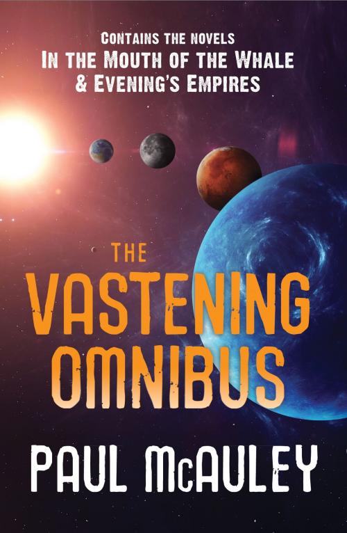 Cover of the book The Vastening Omnibus by Paul McAuley, Orion Publishing Group