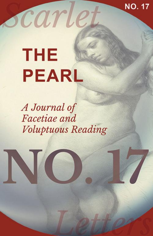 Cover of the book The Pearl - A Journal of Facetiae and Voluptuous Reading - No. 17 by Various Authors, Read Books Ltd.