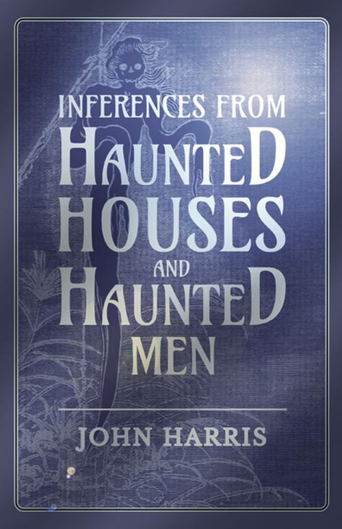 Cover of the book Inferences from Haunted Houses and Haunted Men by John Harris, Read Books Ltd.